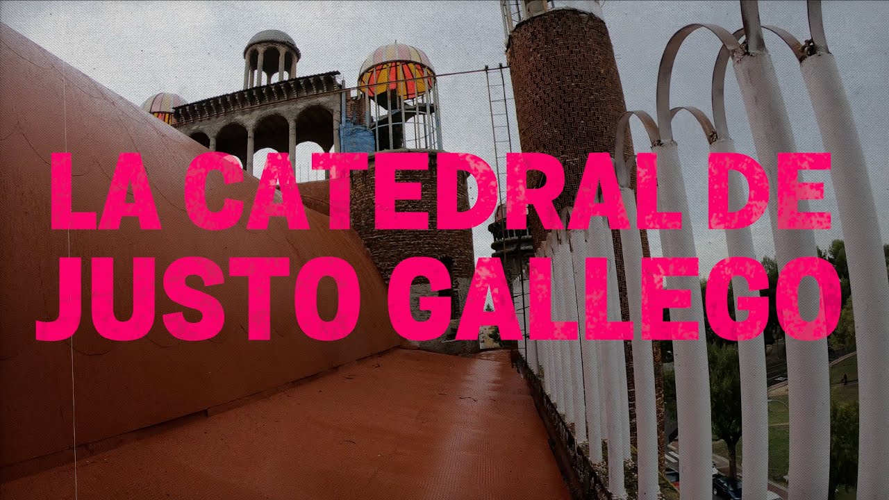 LA CATEDRAL DE JUSTO GALLEGO