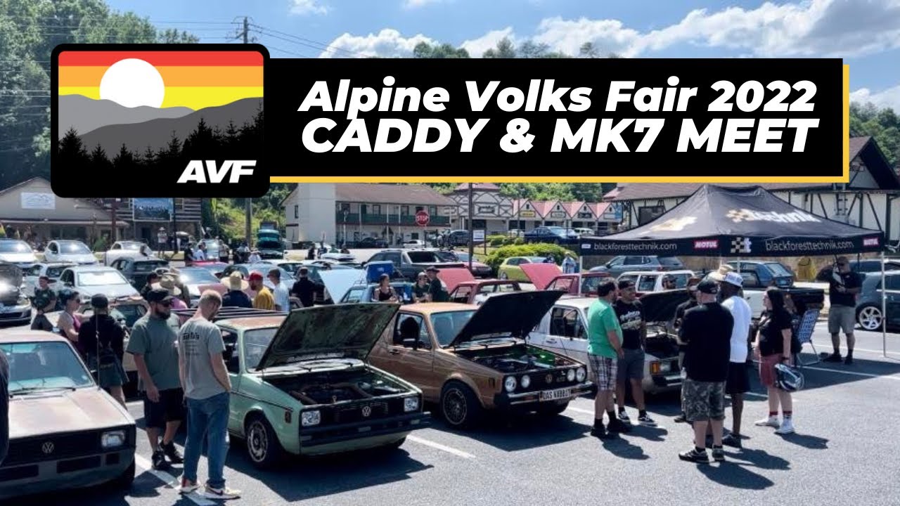 Alpine Volks Fair 2022 Caddy & MK7 MEET | AVF3 | Eurotripper