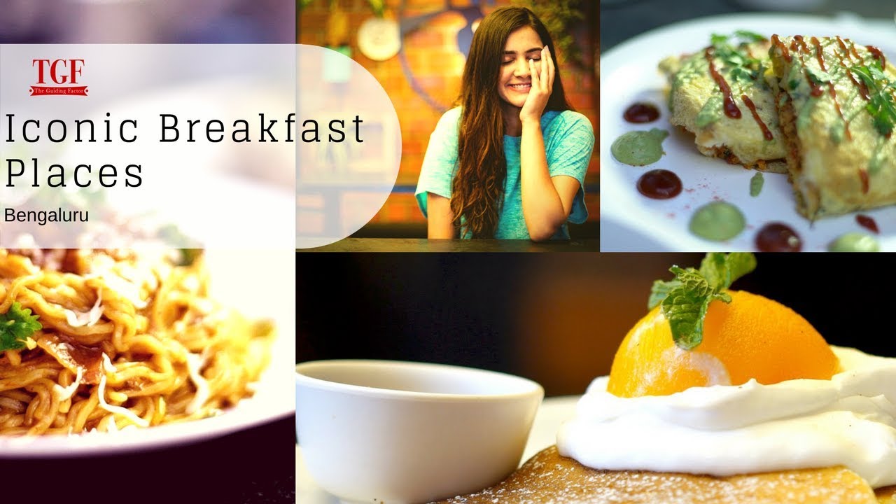 Iconic Breakfast Places in Bengaluru | Best Breakfast places in Bangalore | Must Have Breakfast