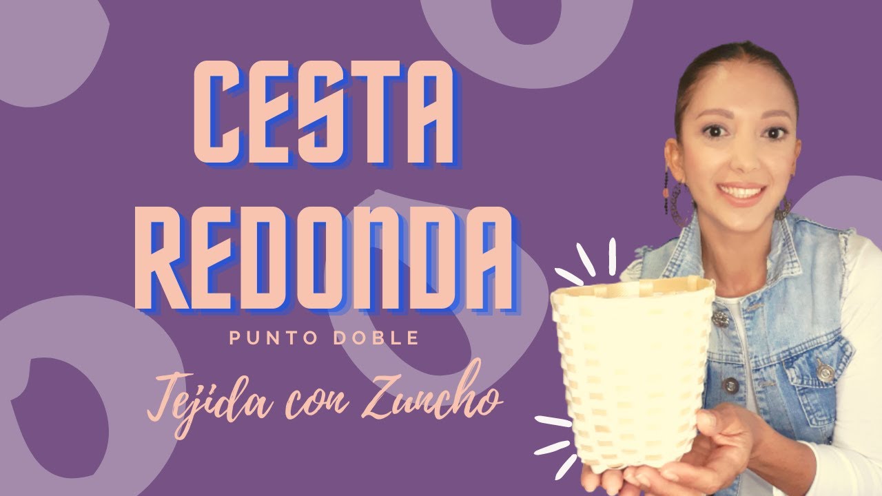COMO TEJER UNA CESTA REDONDA CON ZUNCHO-#ideasparavender