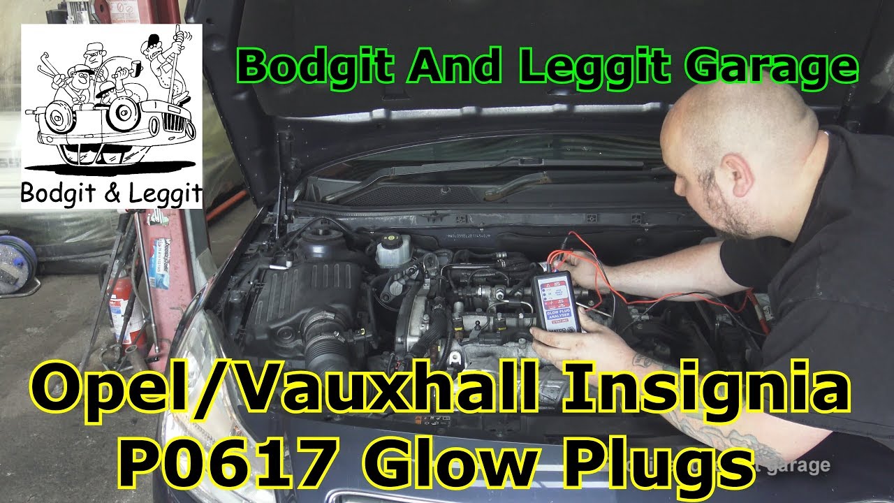 Opel/Vauxhall Insignia P0617 Glow Plugs Bodgit And Leggit Garage
