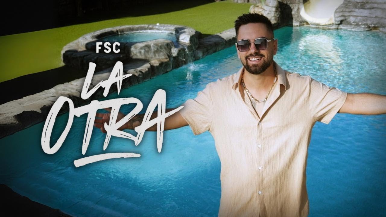 FSC- La Otra (Vídeo Oficial)