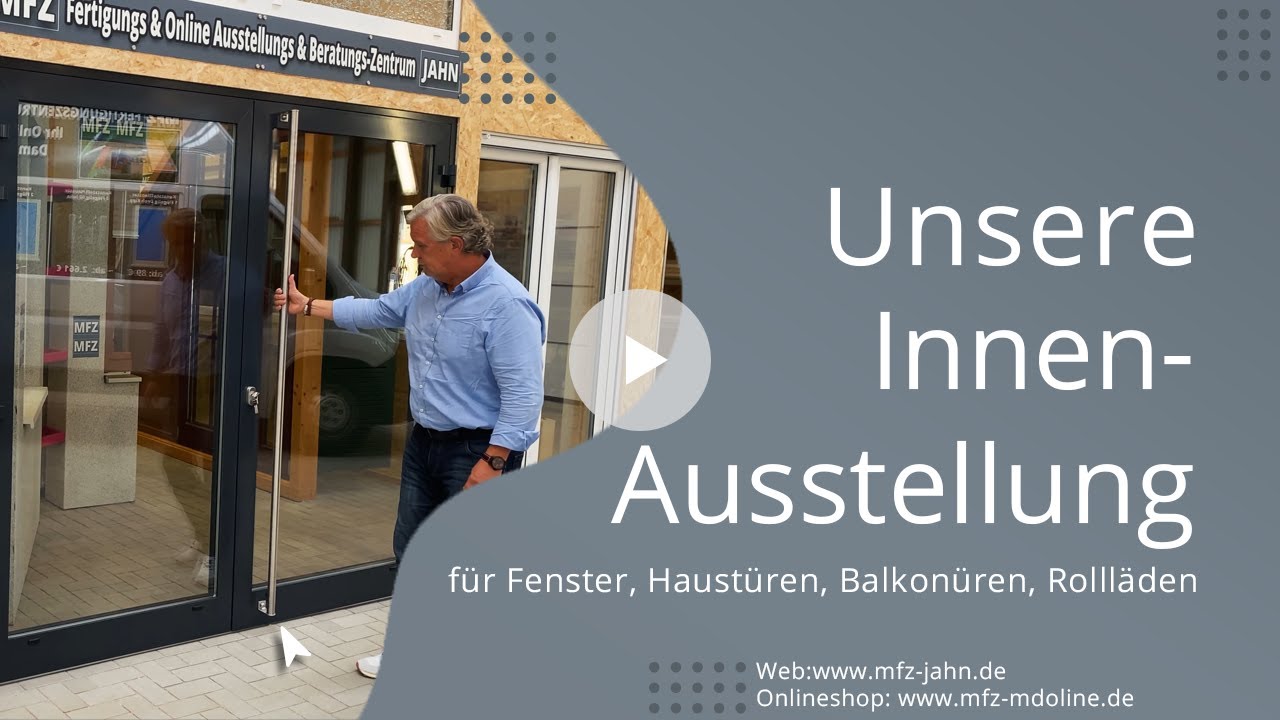 Fenster & Haustüren Ausstellung  Teil 1 MFZ Fertigungszentrum Jahn GmbH
