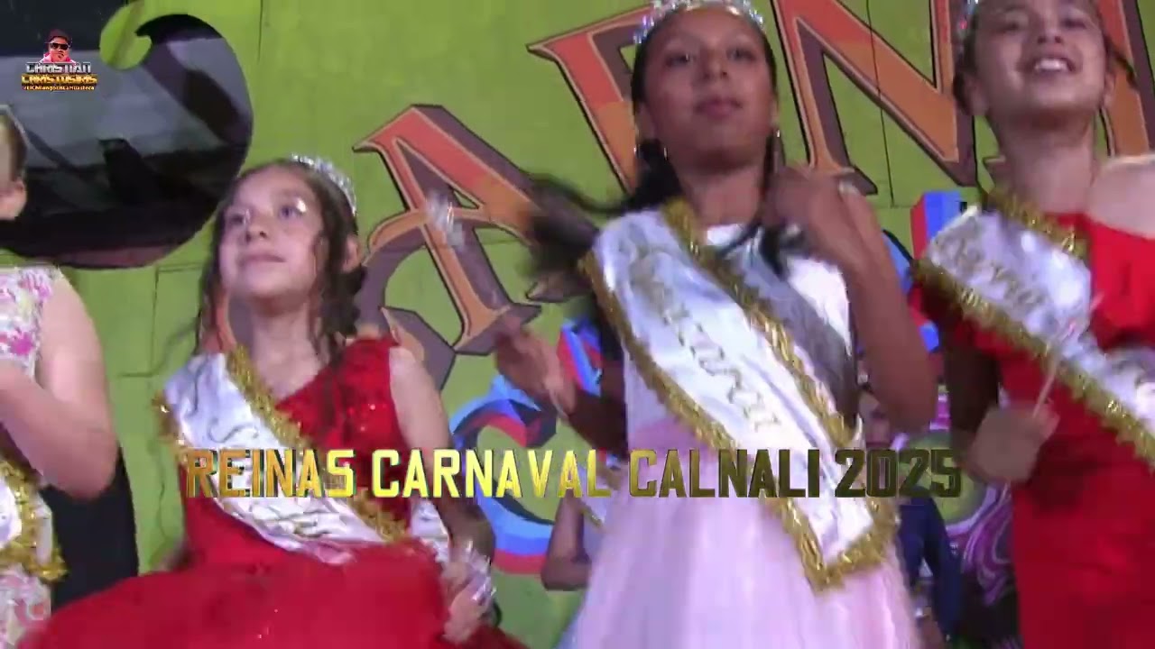 REINAS CARNAVAL CALNALI 2025