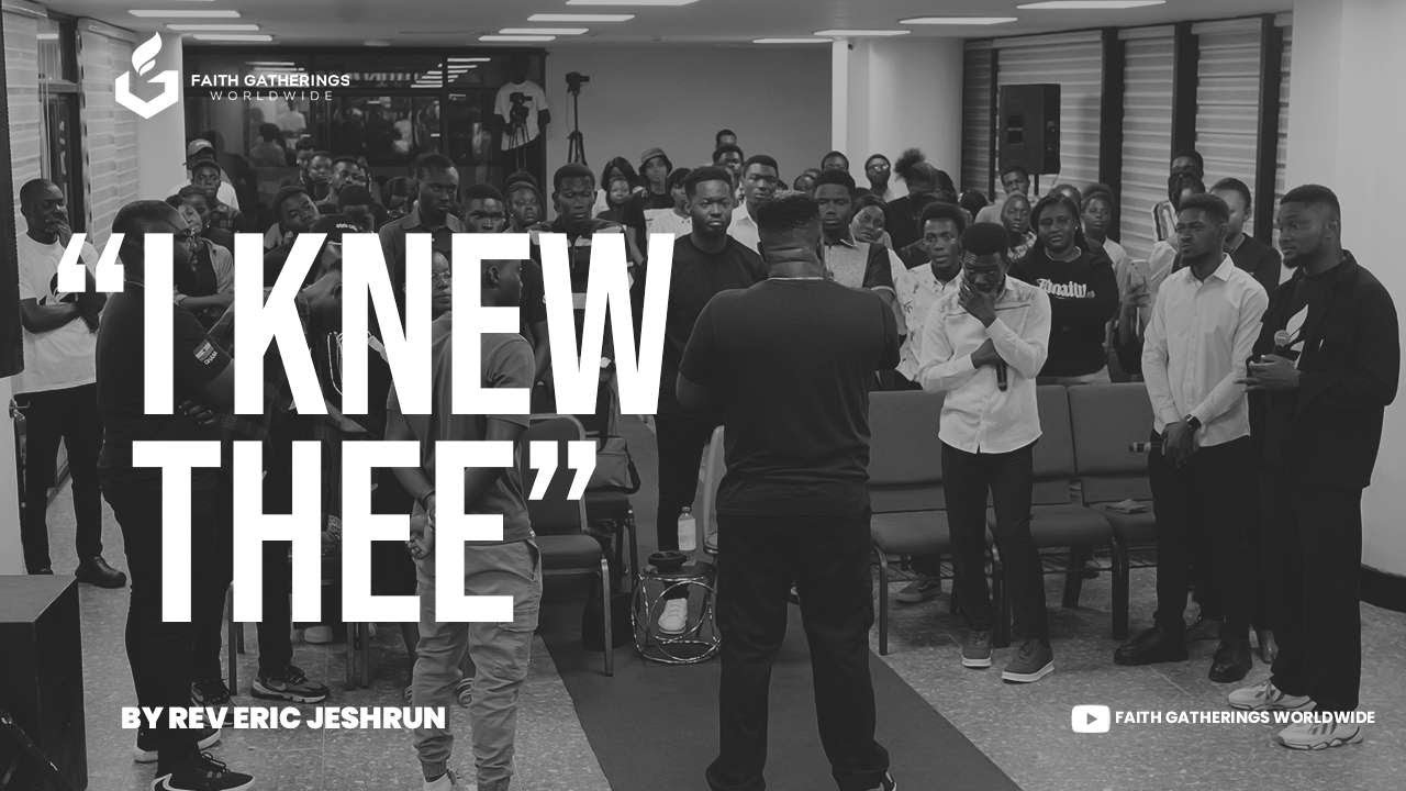 I KNEW THEE BY REV  ERIC JESHRUN || CAMPUS INVASION '24 || FG- (ACC x ATU)