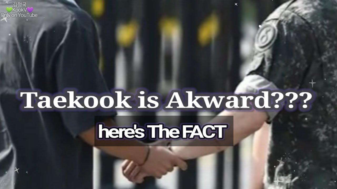Taekook is akward? here the facts