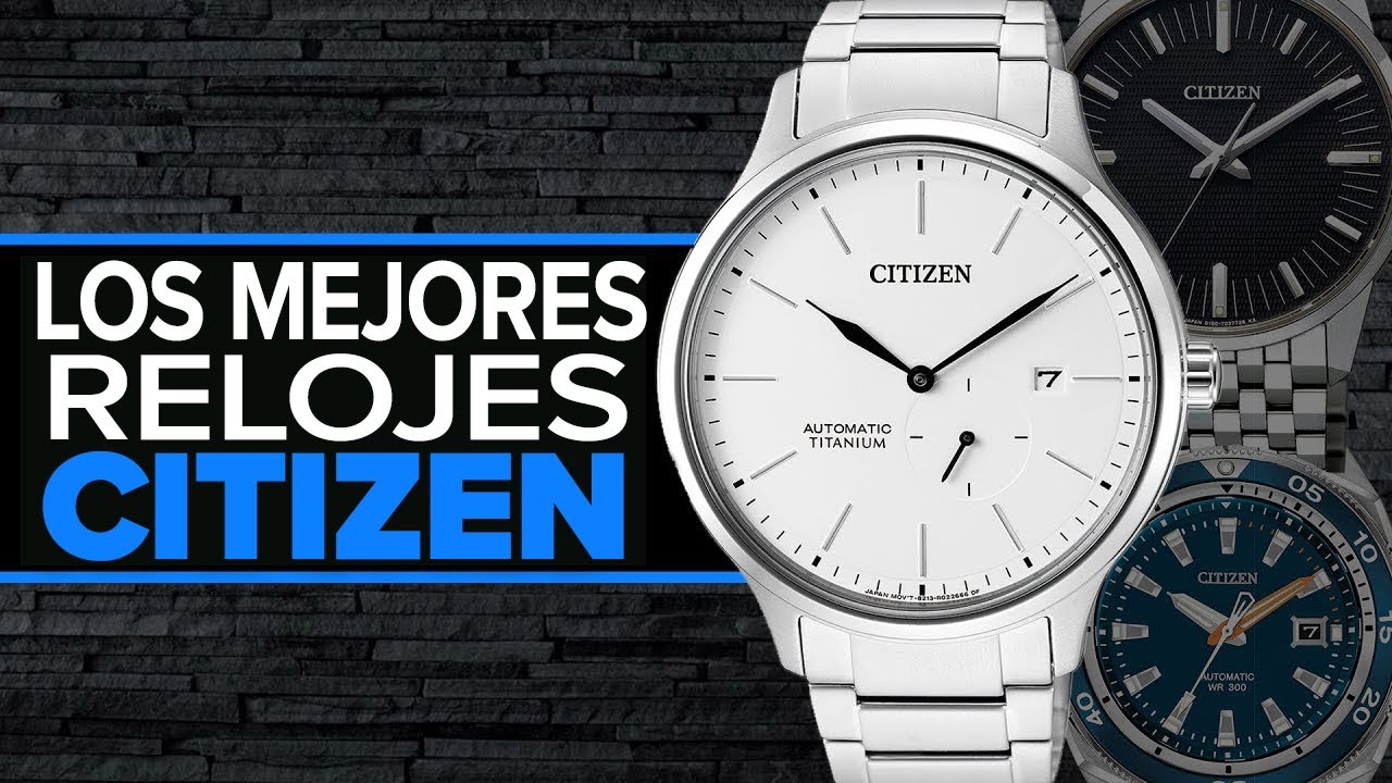 12 Relojes Citizen Que Quizás Aún No Conoces (Automaticos, Eco-Drive, y más)