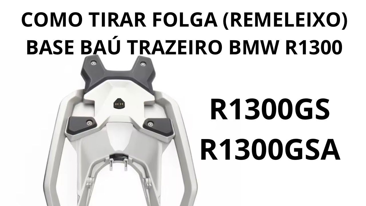 Como Tirar a Folga (Remeleixo) da Base do Baú Trazeiro da BMW R1300GS / GSA