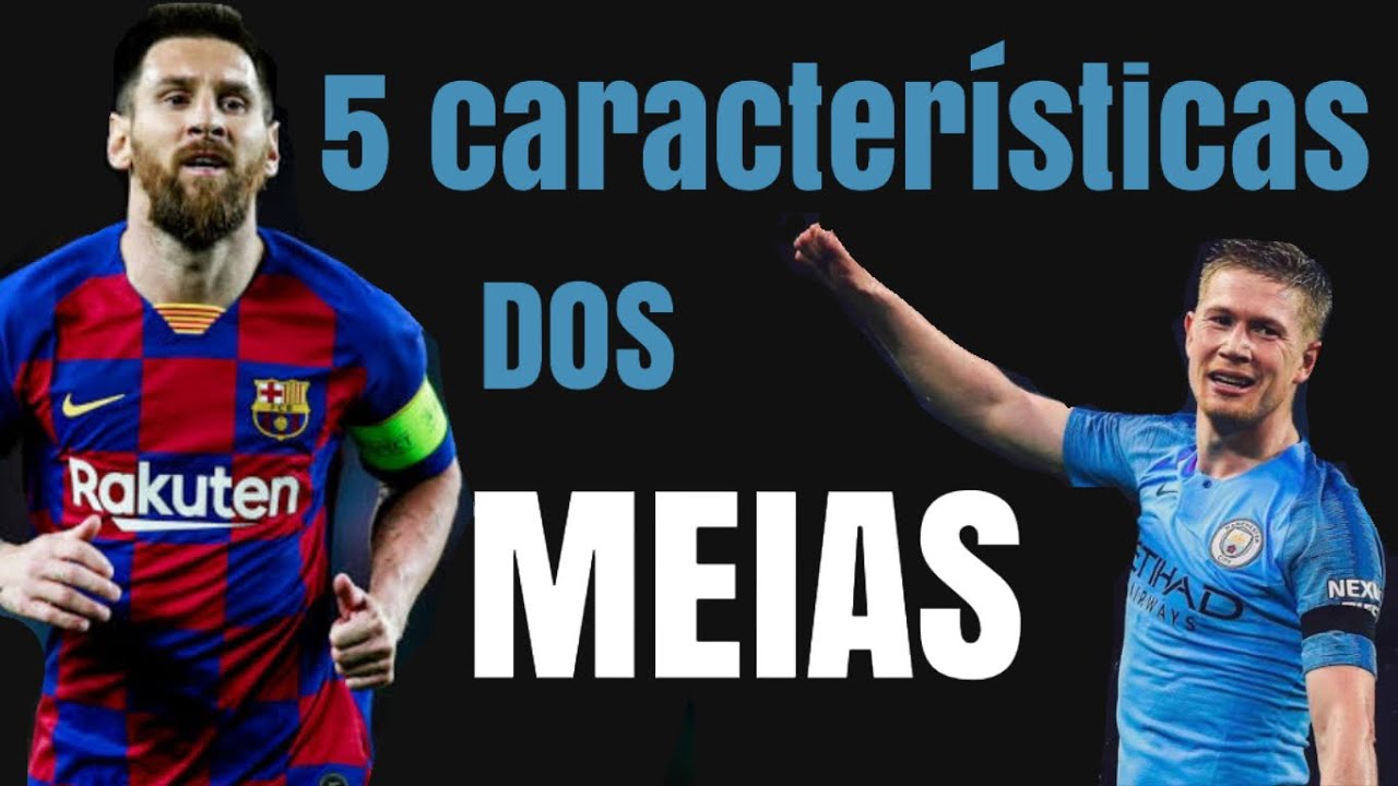 5 CARACTERÍSTICAS DOS MEIAS | FUTEBOL | CARLOS BERTOLDI | TICÃO