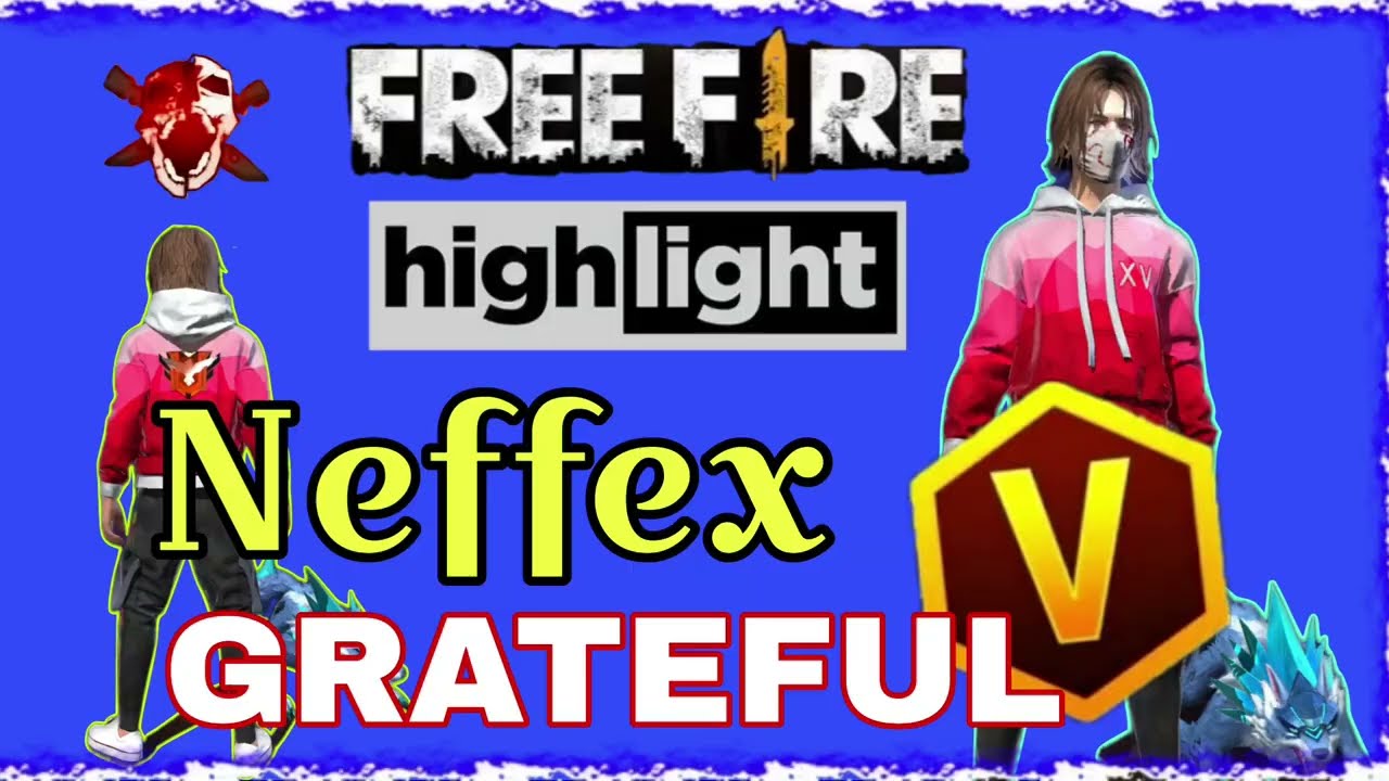 NEFFEX | GRATEFUL Free Fire highlights, songs for free fire highlight, free fire settings, NCS #ncs