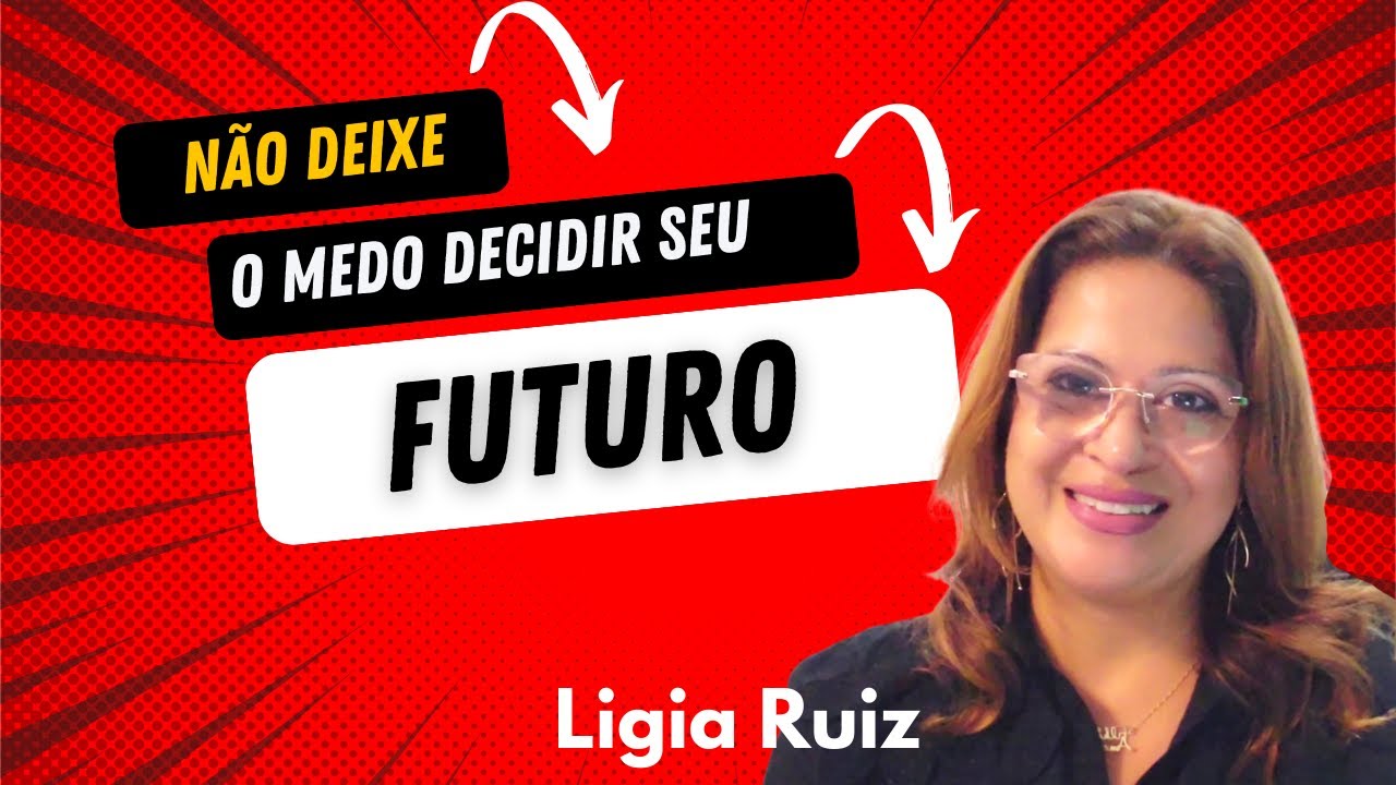 Não deixei o medo DECIDIR  seu FUTURO 