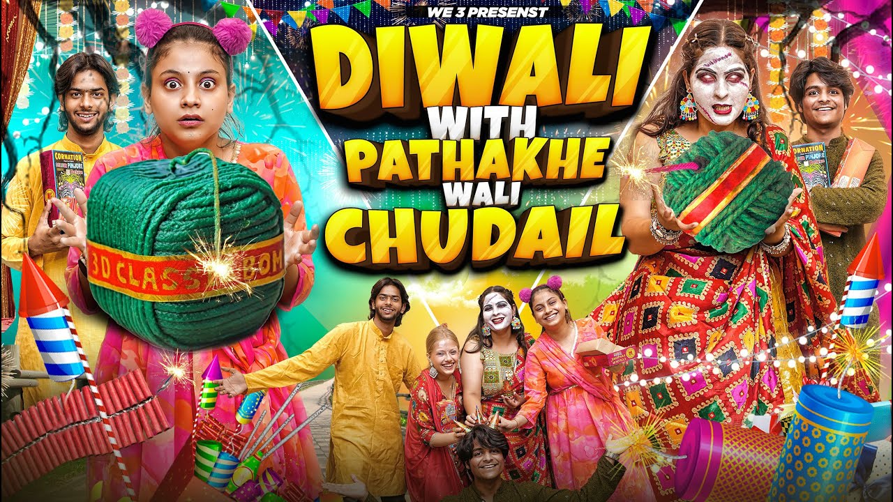 Diwali With Pathakhe Wali Chudail || We 3 || Aditi Sharma