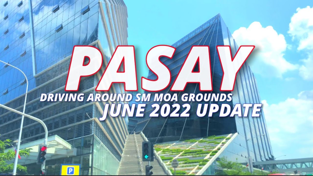 Pasay City SM MOA Grounds | June 2022 Update