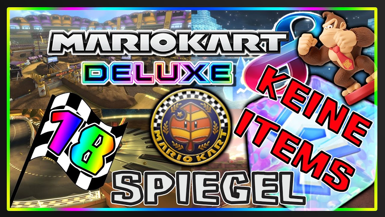 MARIO KART 8 DELUXE Part 18: Blatt-Cup Spiegel Deluxe ohne Items