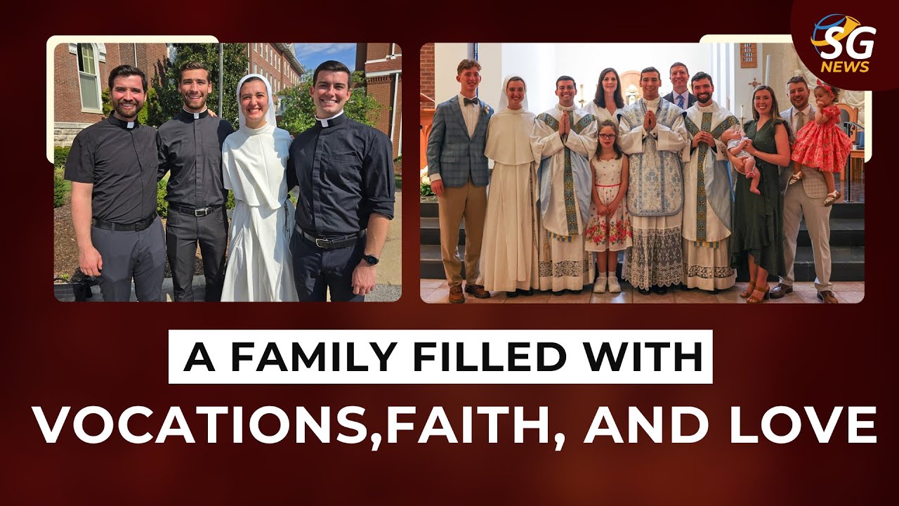 A FAMILY FILLED WITH VOCATIONS, FAITH, AND LOVE | SG NEWS