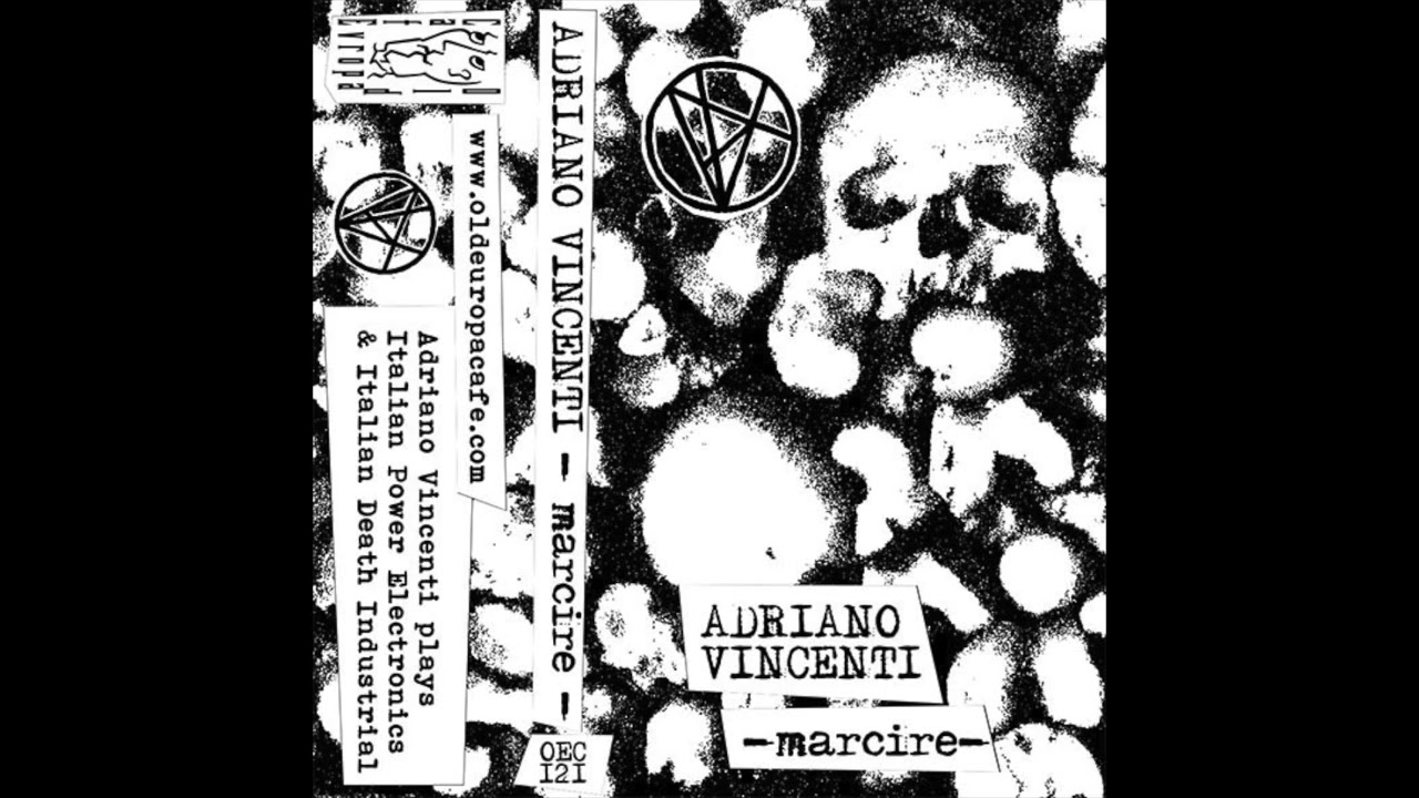 ADRIANO VINCENTI &ndash; Marcire (2019)