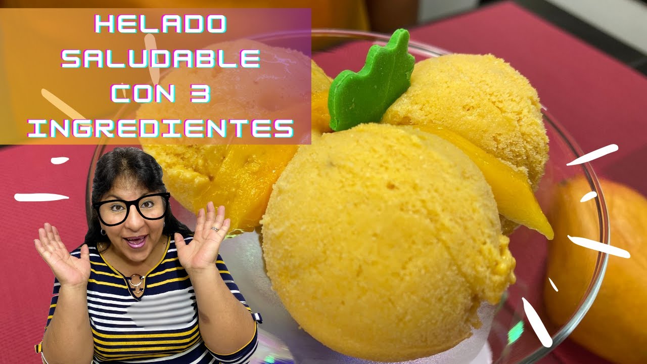 Helado de MangoSALUDABLE  con 3 Ingredientes