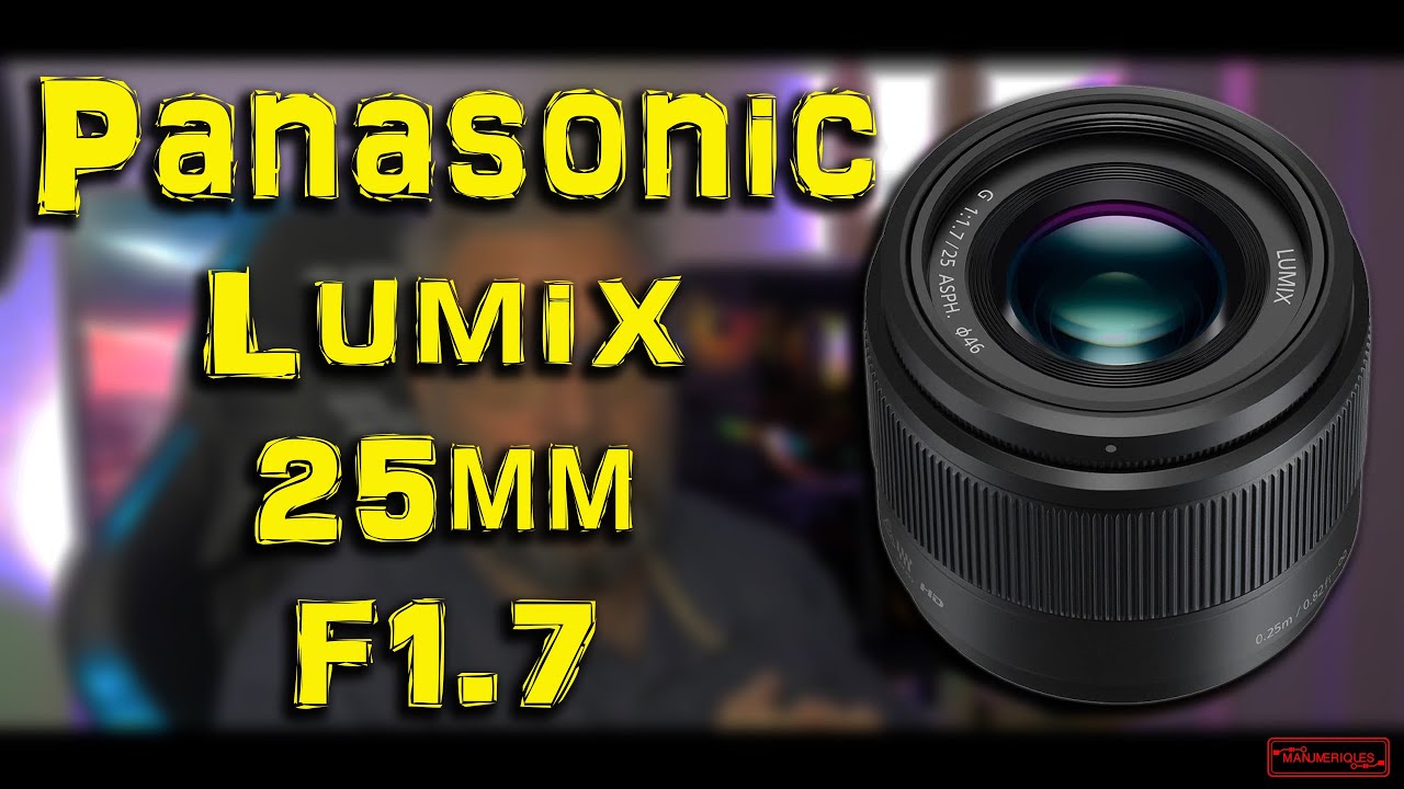 Objectif Panasonic grand angle 25mm avec ouverture F 1.7