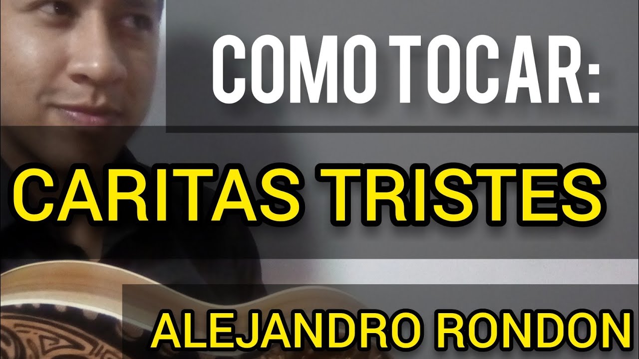 Cómo tocar Caritas tristes Alejandro Rondón en el cuatro cifrado acordes tutorial