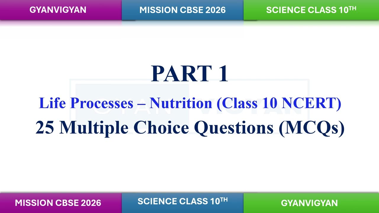 CBSE Class 10 Science | Life Processes Nutrition MCQs | Competency Based