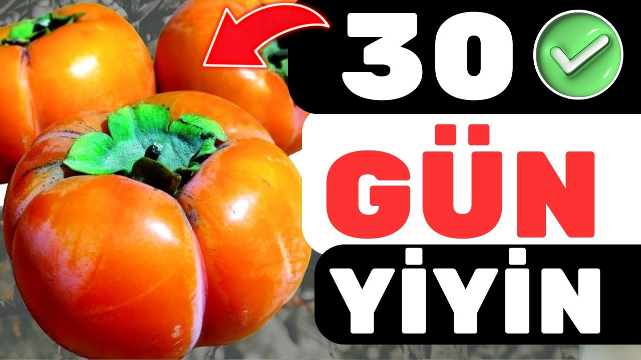 30 Gün Boyunca Günde 1 Adet Trabzon Hurması Yiyin | Trabzon Hurmasının Faydaları Nelerdir?