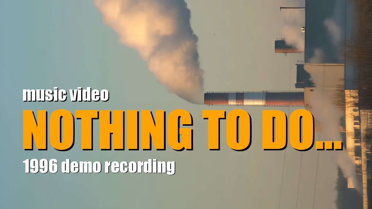 Nothing To Do | Early 1996 Recording