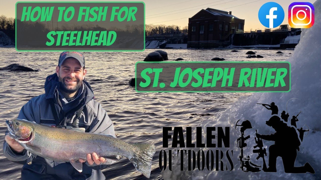 How To Steel Head Fishing The St. Joseph River