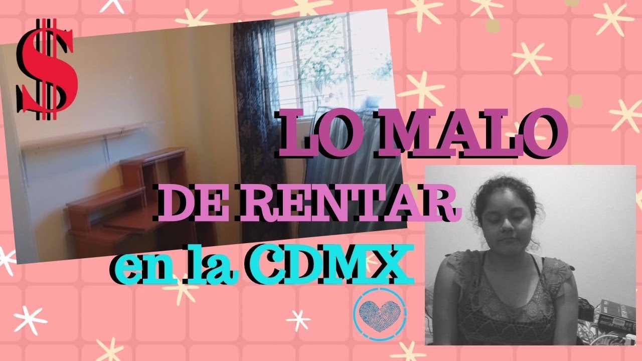 LO QUE NO TE DICEN DE RENTAR UN CUARTO EN LA CDMX