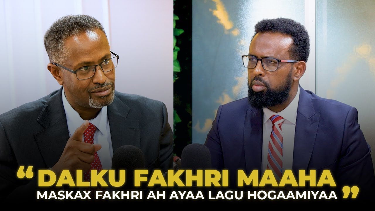 DALKU FAKHRI MAAHA EE MASKAX FAKHRI AH AYAA LAGU HOGAAMIYAA SIYAASI NURADIN