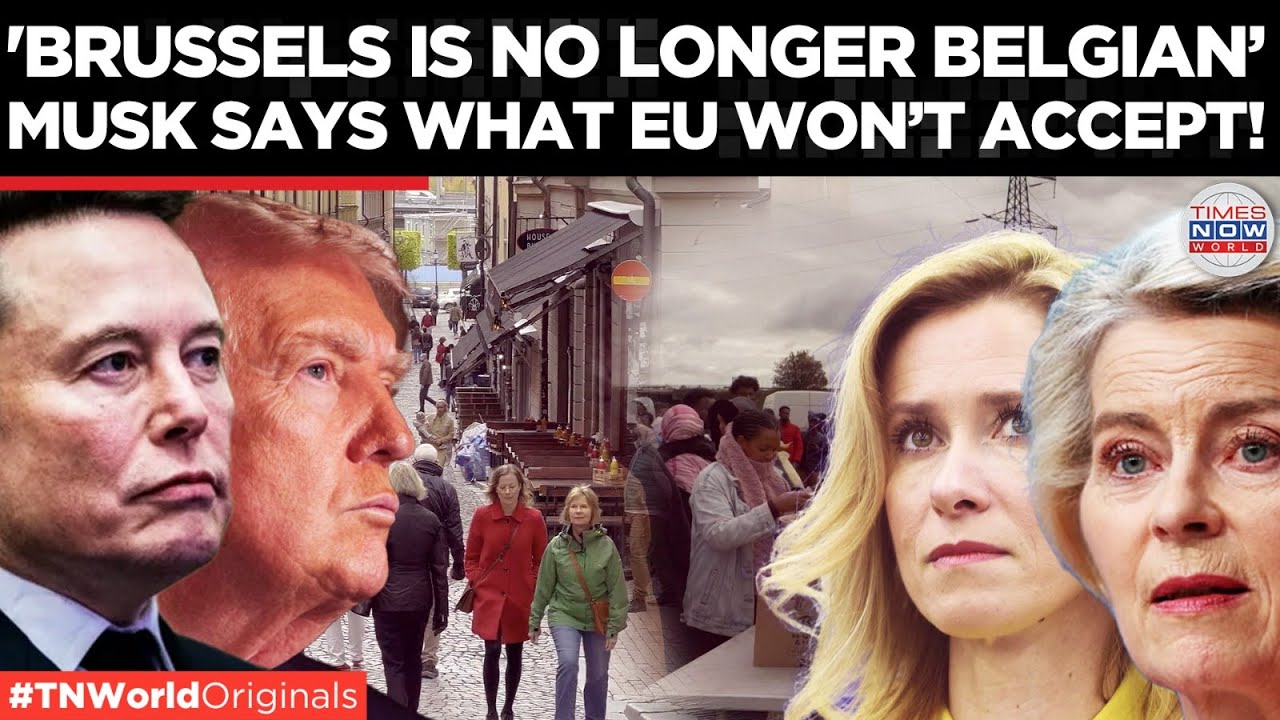 EU V/S US: Musk Takes on Brussels Power Elite Amplifies Migration & Identity Crisis| Times Now World