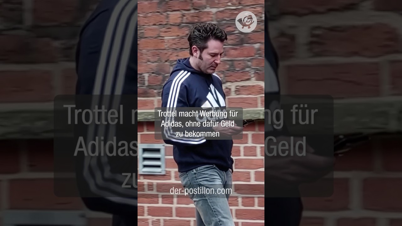 Trottel macht Werbung f&uuml;r Adidas, ohne daf&uuml;r Geld zu bekommen