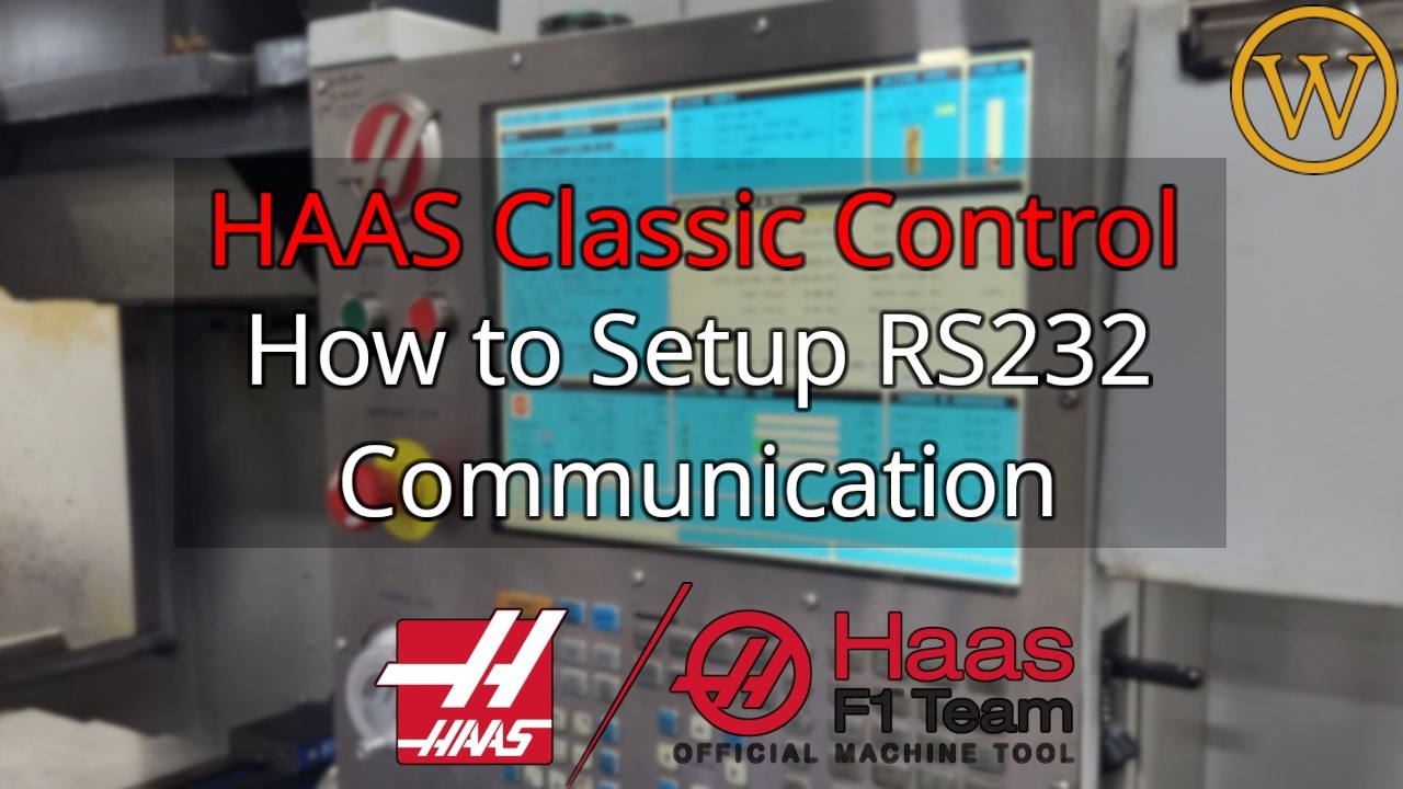 HAAS - Classic Control - How to Setup RS232 Communication