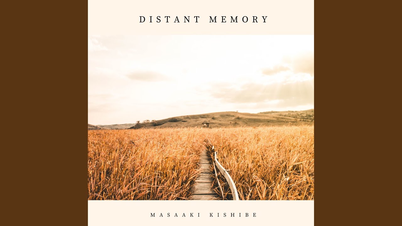 Distant Memory