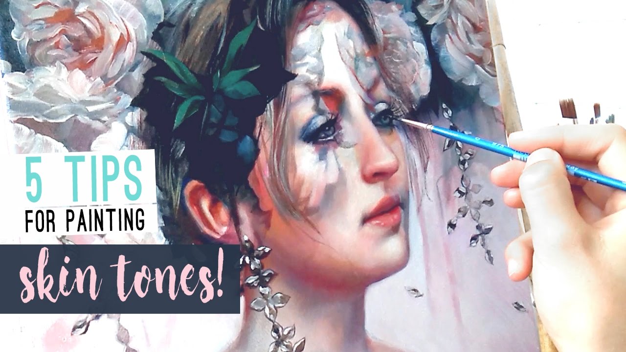 5 TIPS FOR PAINTING SKINTONES!