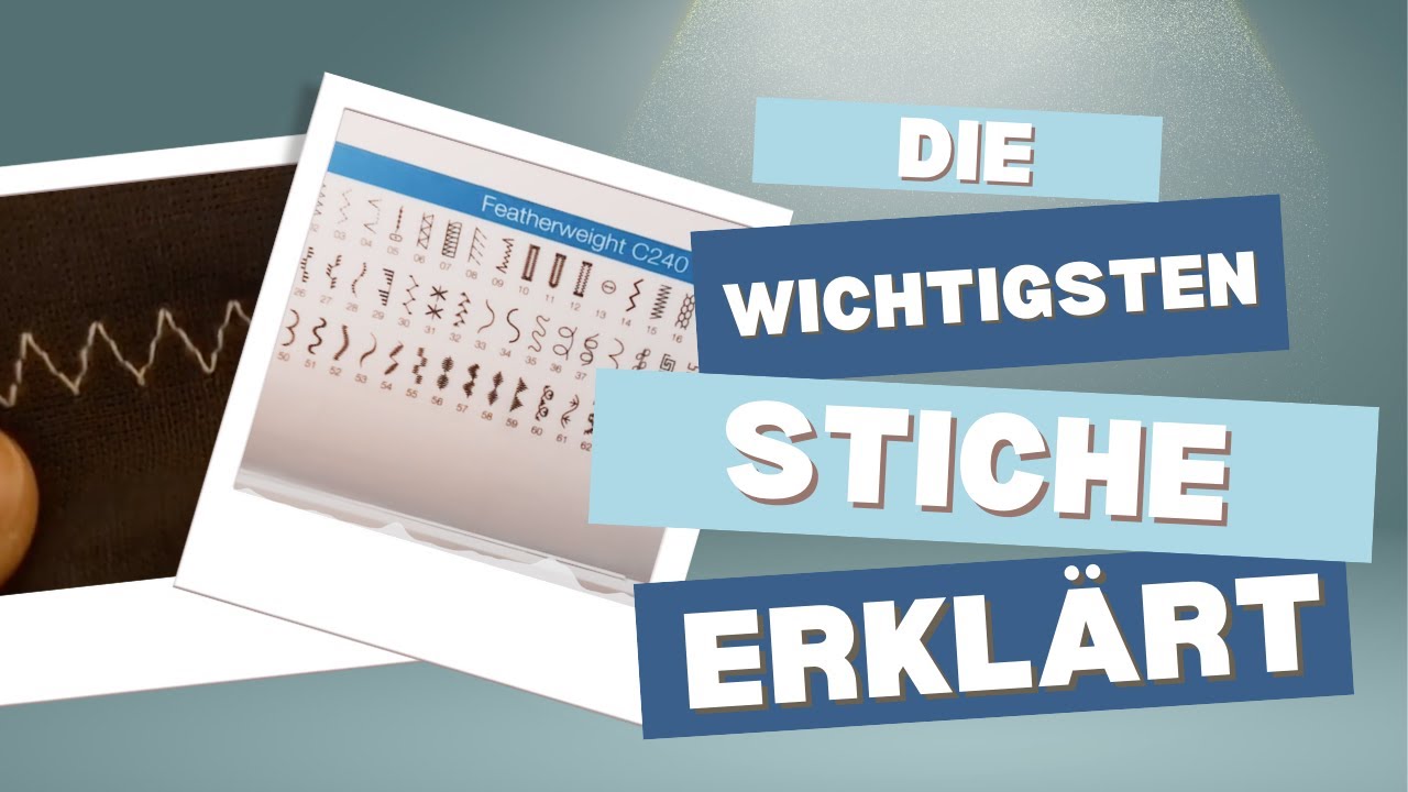 Welcher Stich wofür? - Nähmaschinenstiche einfach erklärt