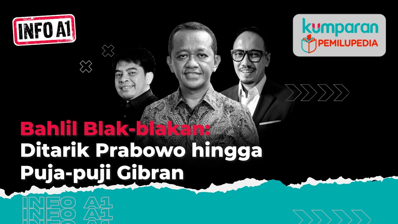 Info A1 | Bahlil Blak-blakan: Ditarik Prabowo hingga Puji Gibran | Episode 27