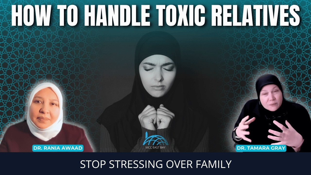 Navigating Difficult Family Dynamics | Shaykha Dr. Tamara Gray & Ustadha Dr. Rania Awaad