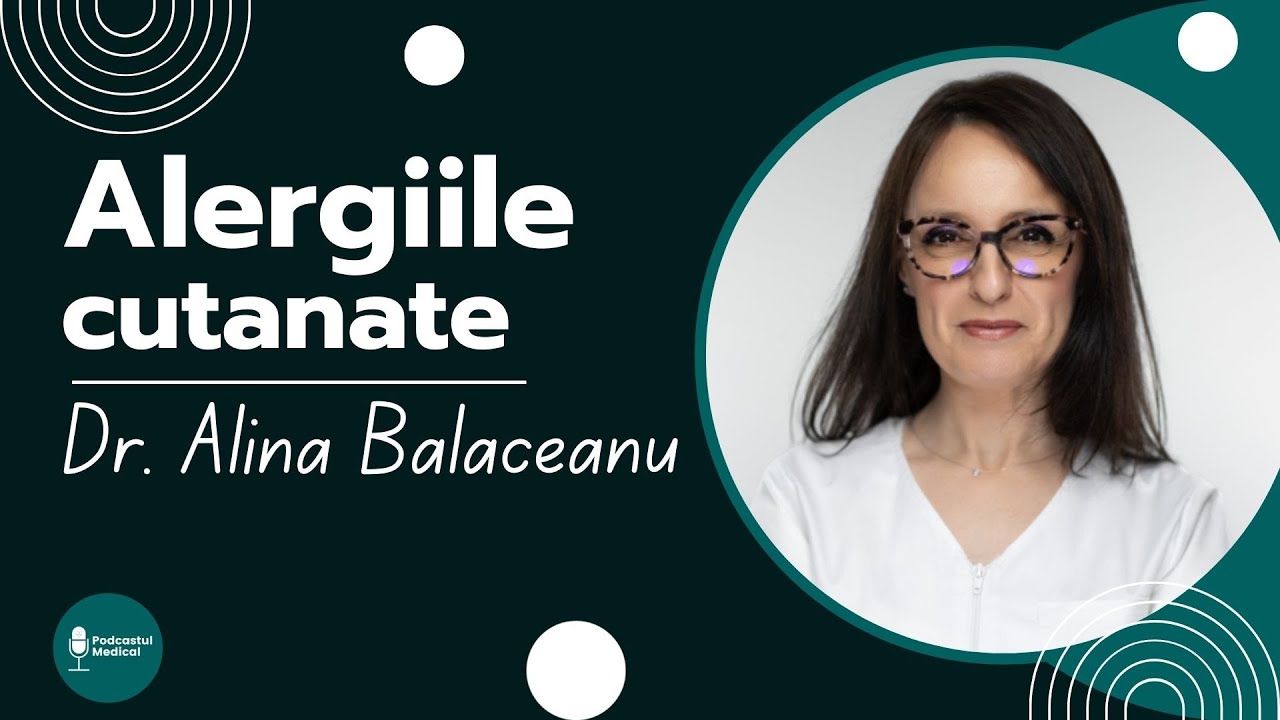 ALERGIILE CUTANATE | Dr. Alina Balaceanu (Medic specialist alergolog)