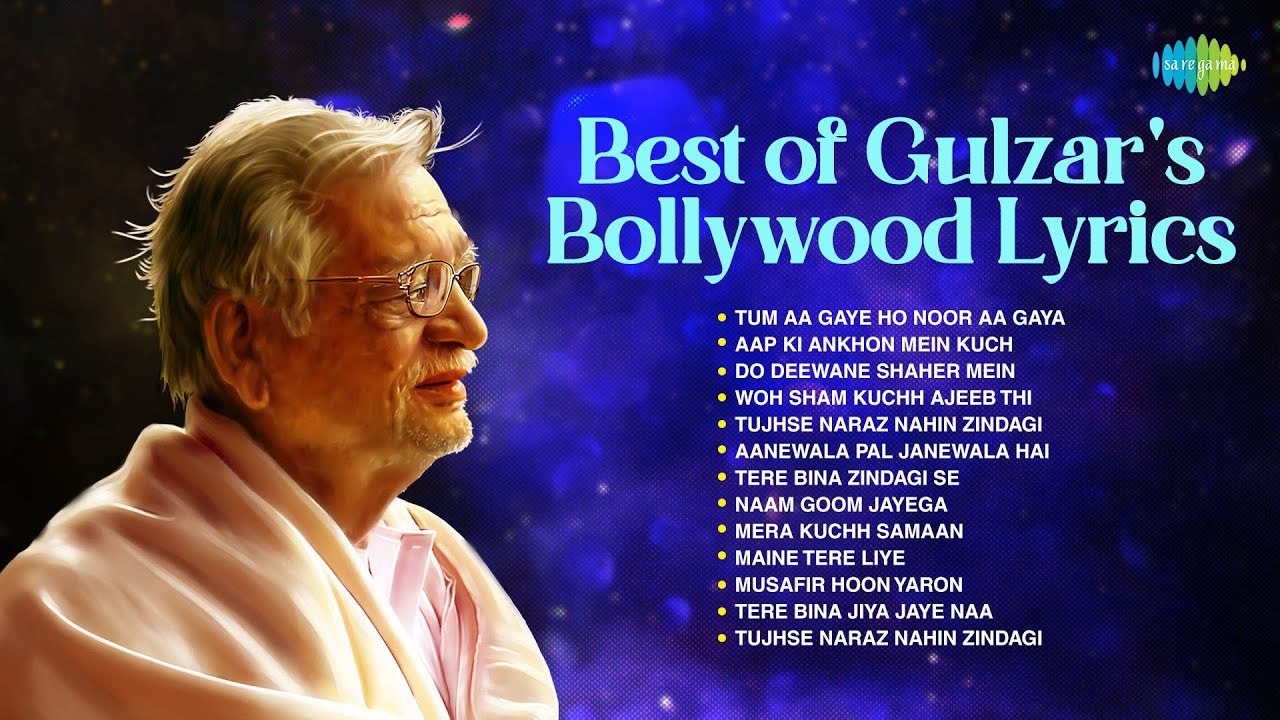 Best of Gulzar's Bollywood Lyrics | Tum Aa Gaye Ho Noor Aa Gaya | Tujhse Naraz Nahin Zindagi