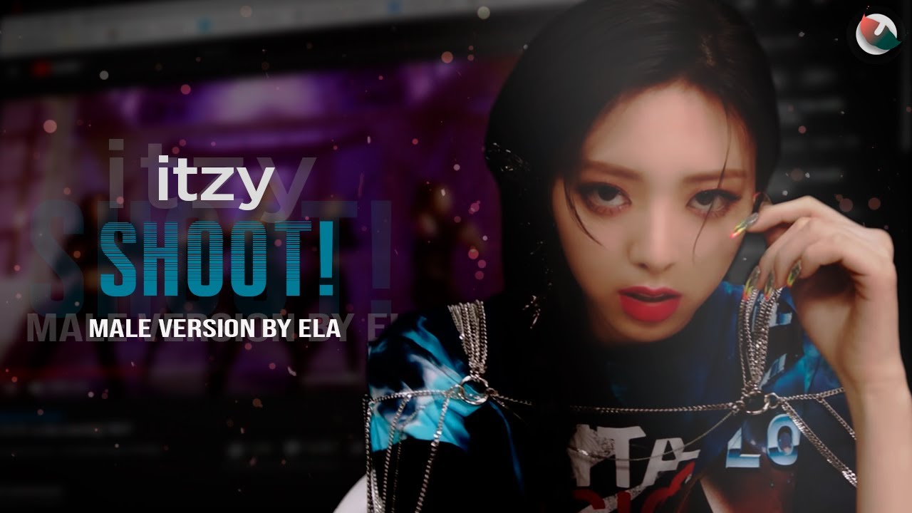 MALE VERSION | ITZY - SHOOT!