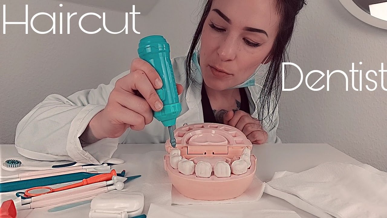 ASMR * Explain your Dental Treatment-but you get a Haircut *