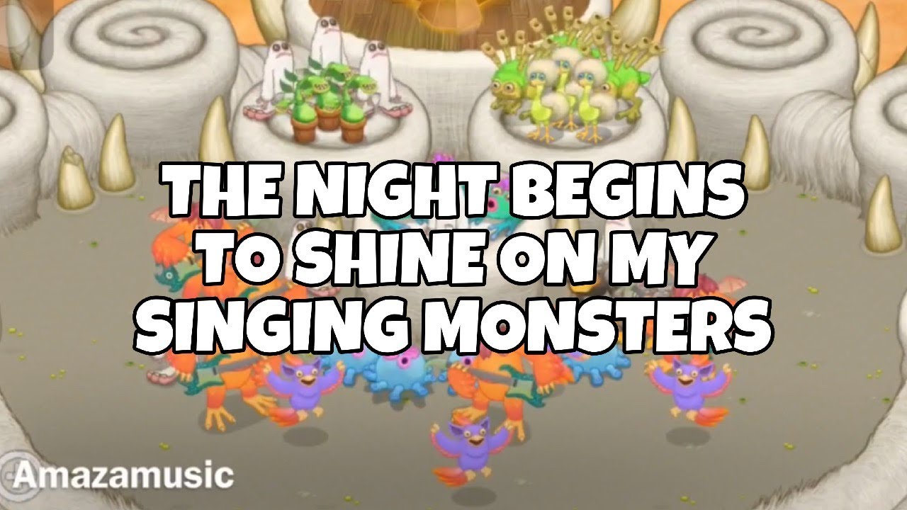 The night begins to shine on my singing monsters (friend code:76415686GC)
