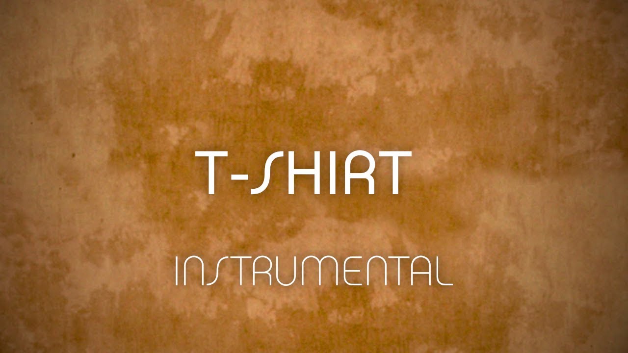 T-Shirt (Instrumental w/ Background Vocals)