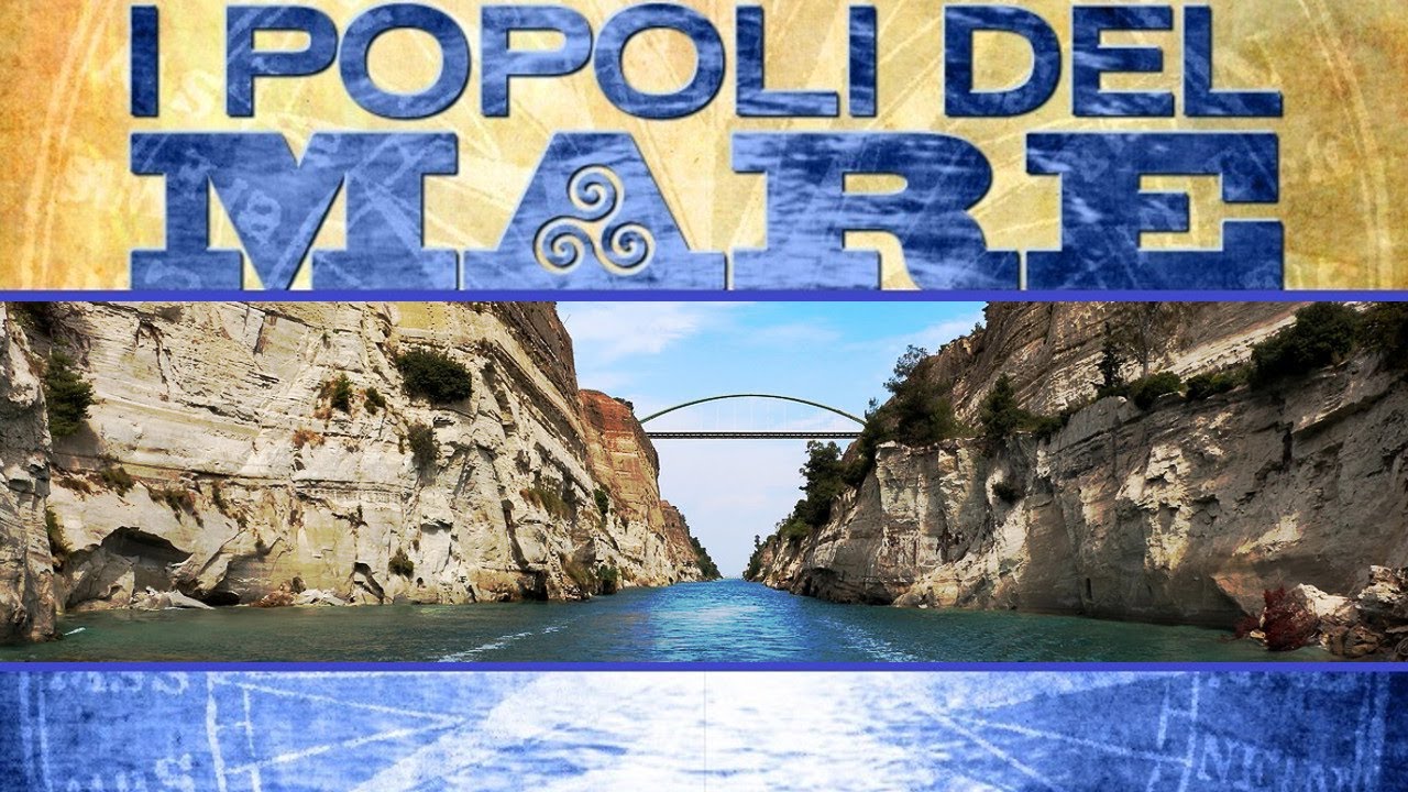 14 - Il canale di Corinto | I popoli del mare, prima serie