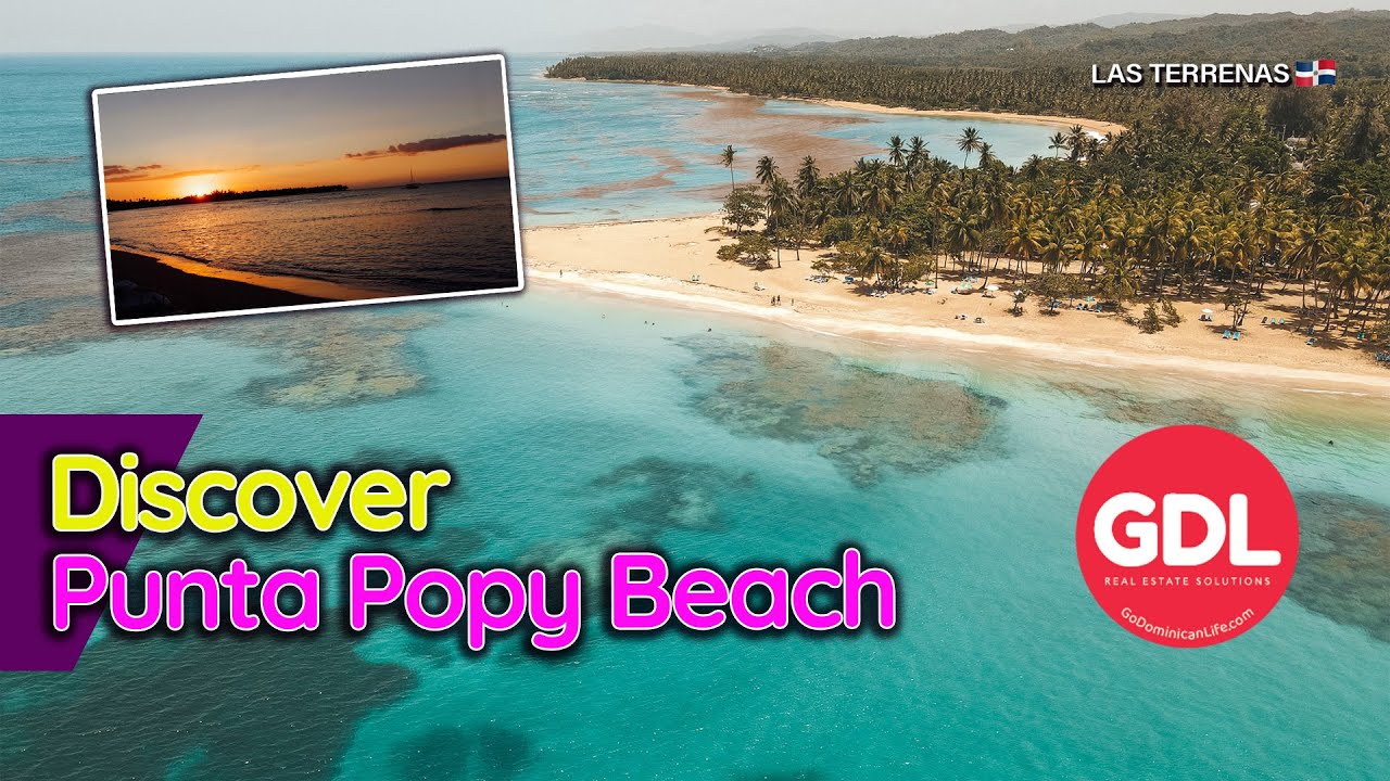 DISCOVER THE CHARM OF PUNTA POPY BEACH – Las Terrenas | Drone Views, Local Spots & Relaxation