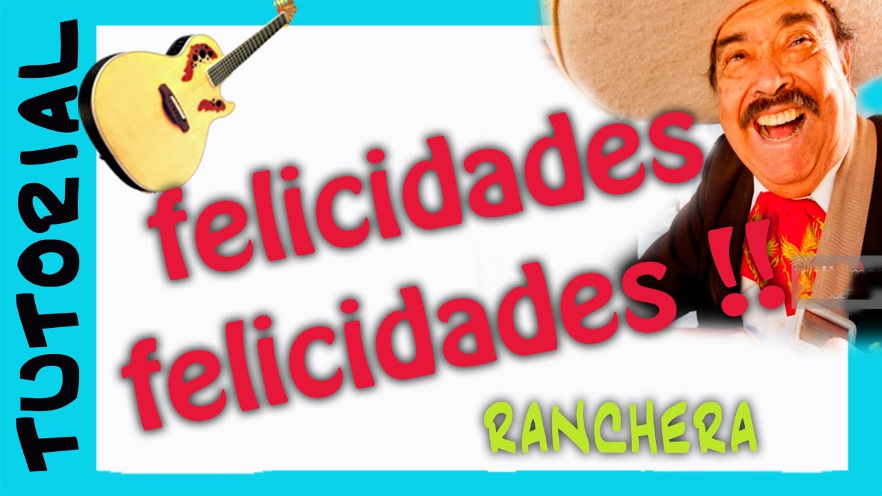 FELICIDADES FELICIDADES en guitarra- ACORDES Como tocar tutorial