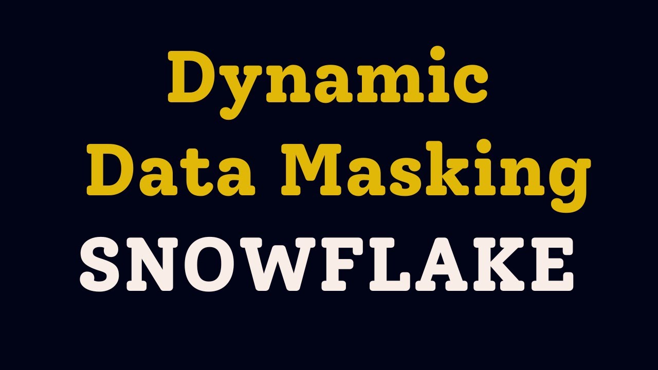Dynamic Data Masking in Snowflake || Snowflake Data Governance || Column Level Security in Snowflake