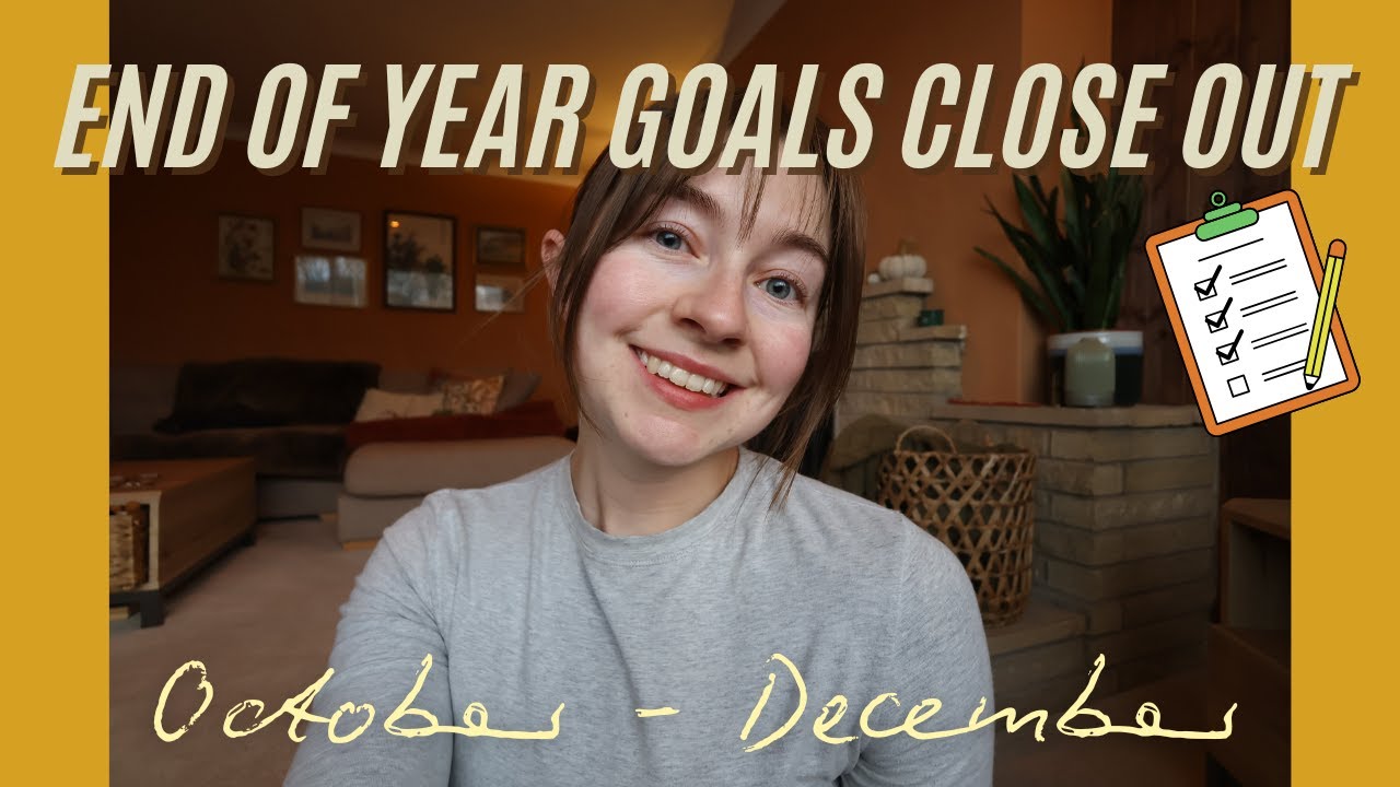 End of Year Goals Close Out