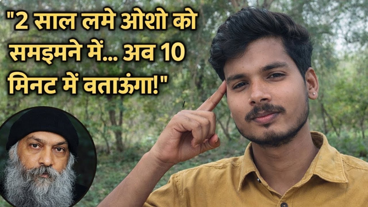 It Took Me 2+ Years to Understand Osho – Here’s the Truth in 10 Minutes..