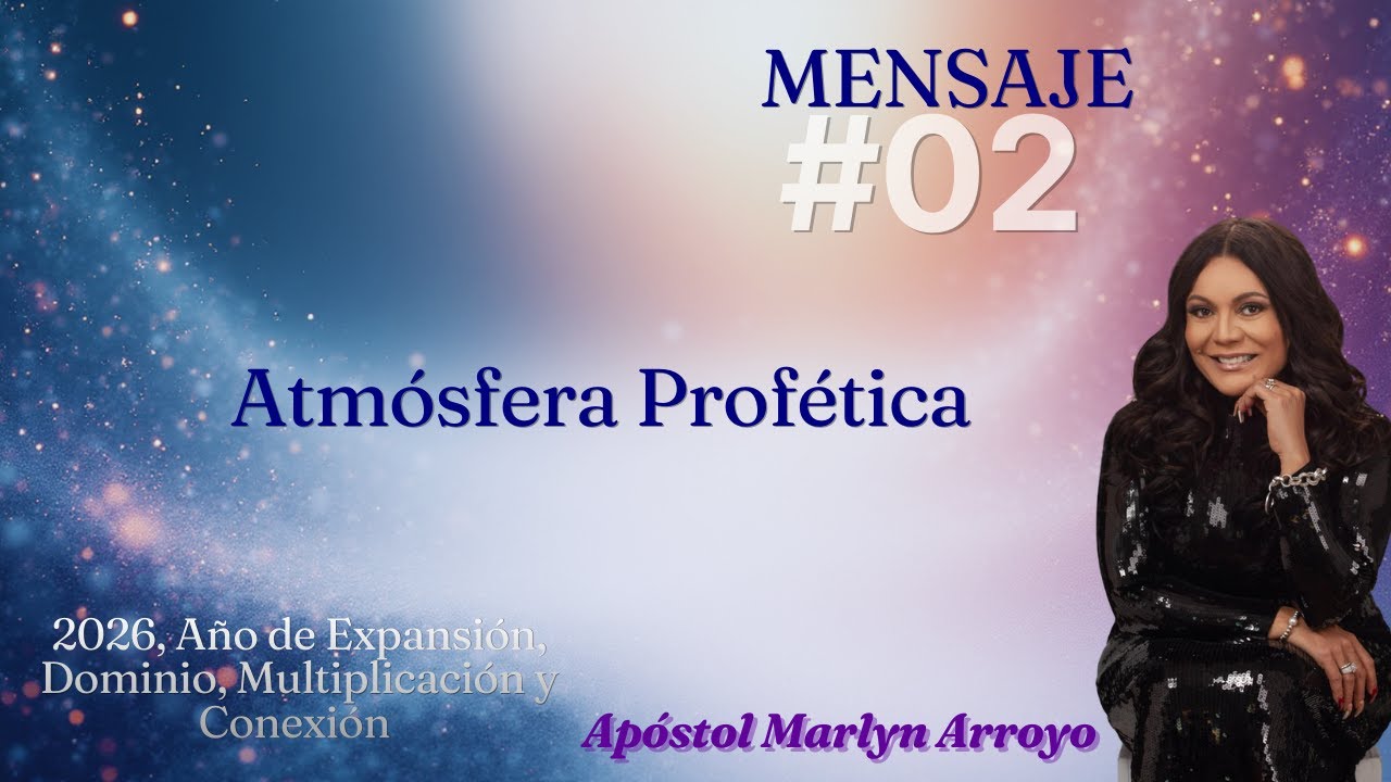 Apóstol Marlyn Arroyo | predica | #2 Atmósfera  Profética